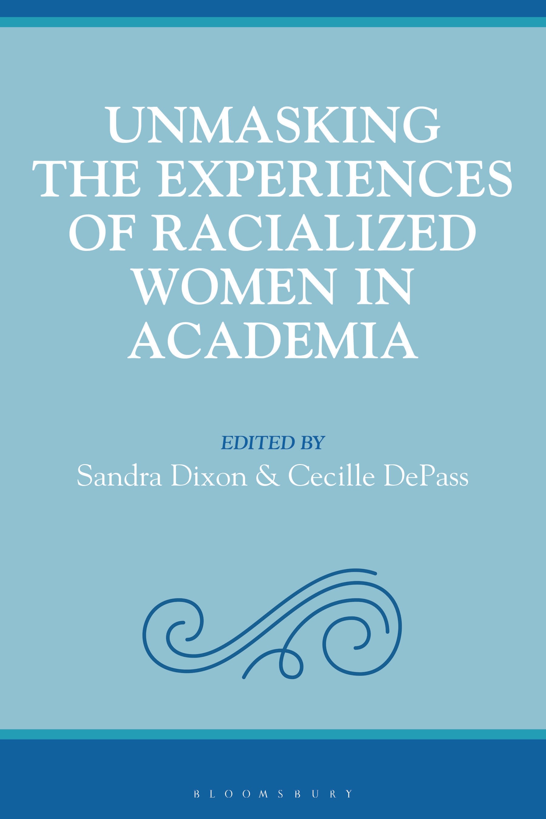 E-book, Unmasking the Experiences of Racialized Women in Academia, Bloomsbury Academic
