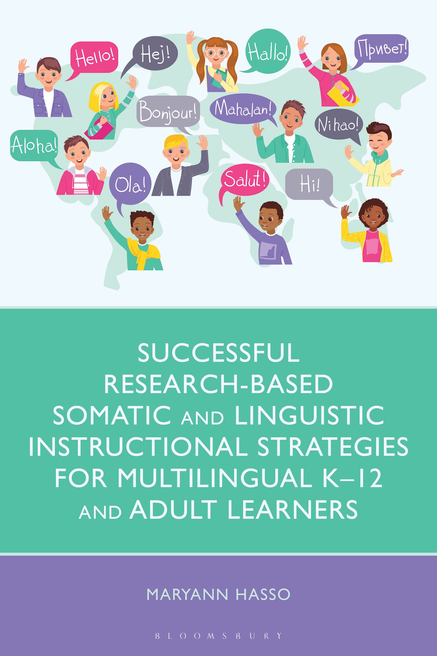 E-book, Successful Research-Based Somatic and Linguistic Instructional Strategies for Multilingual K-12 and Adult Learners, Bloomsbury Academic