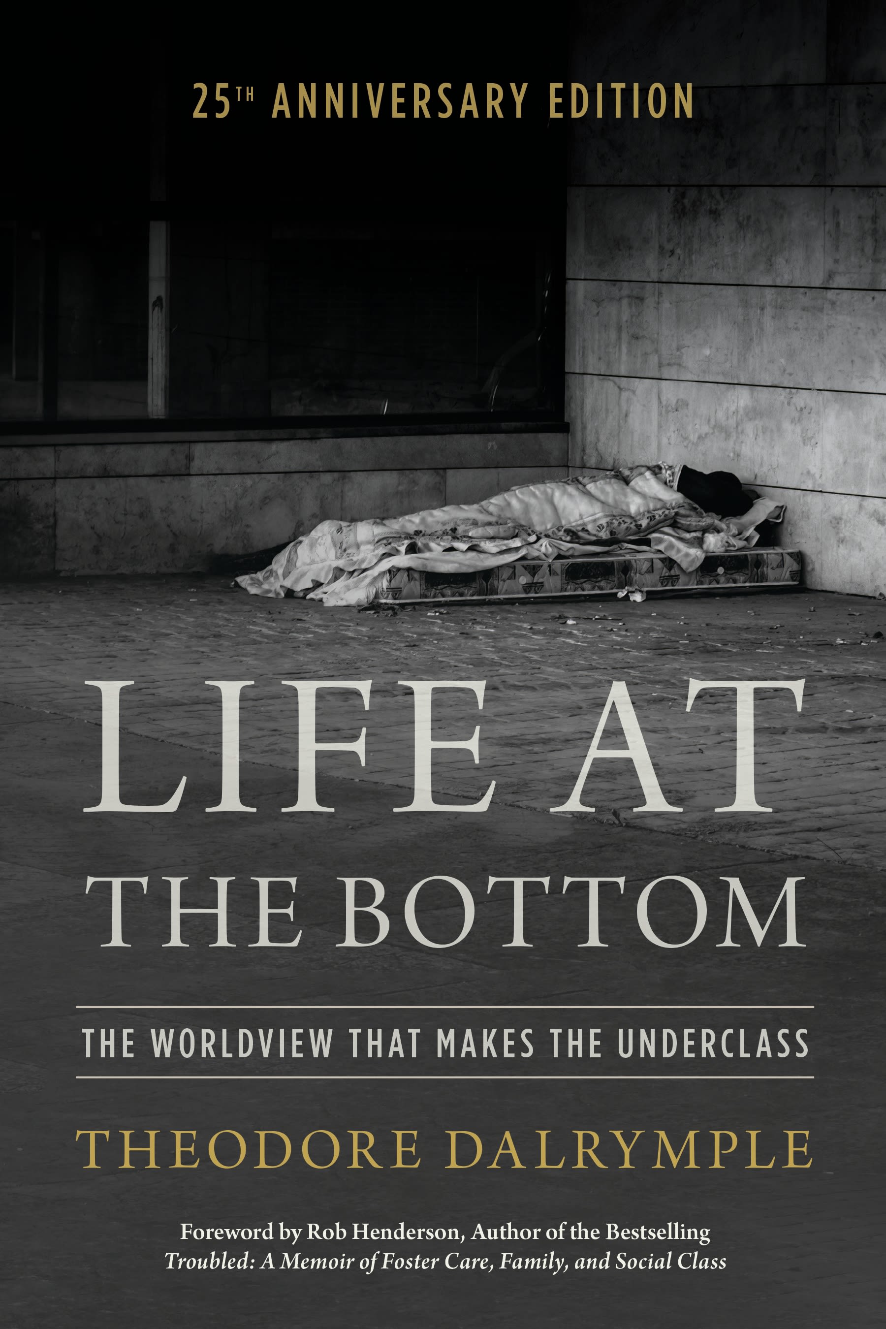 E-book, Life at the Bottom : The Worldview that Makes the Underclass 25th Anniversary Edition, Bloomsbury Academic