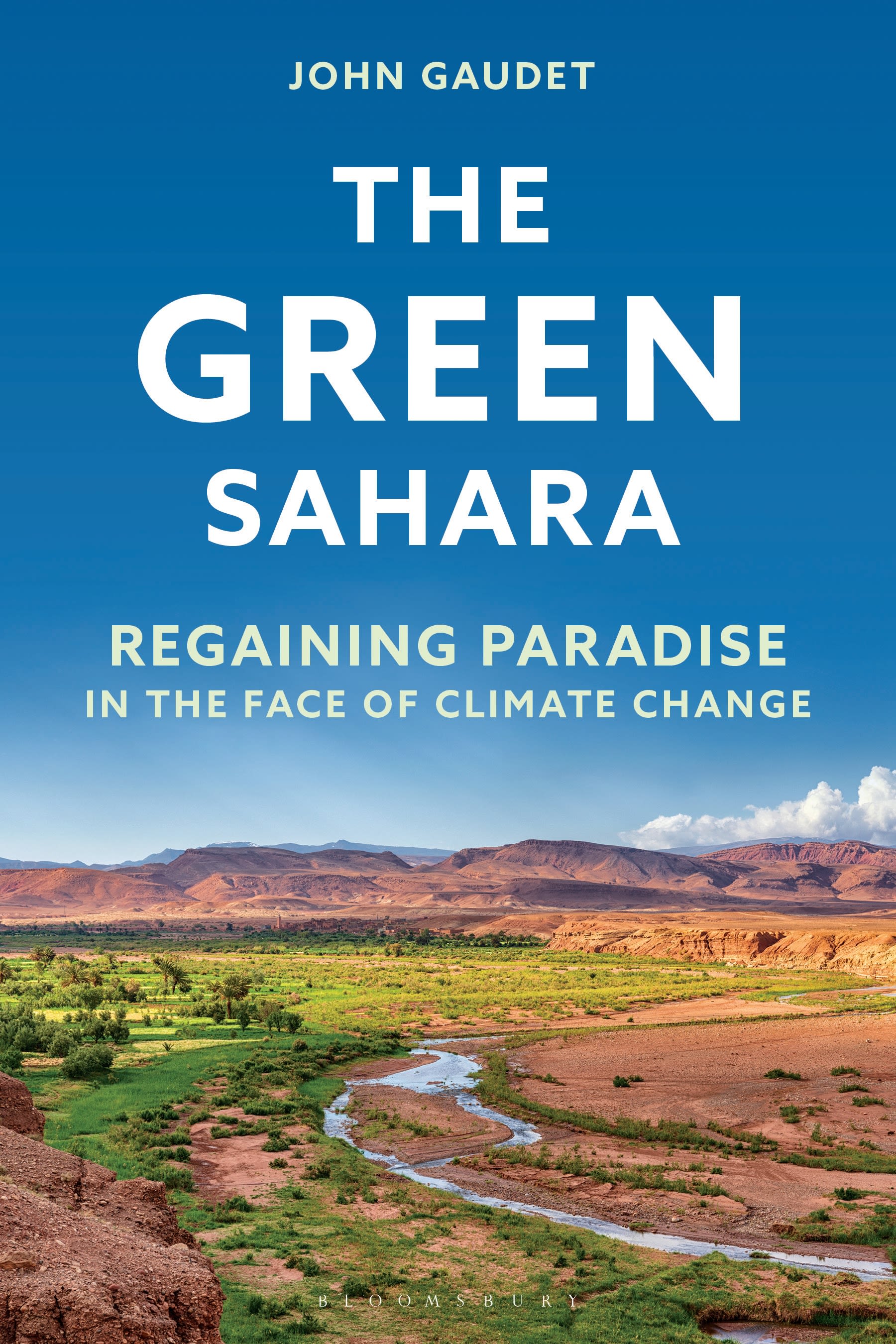 E-book, The Green Sahara : Regaining Paradise in the Face of Climate Change, Bloomsbury Academic