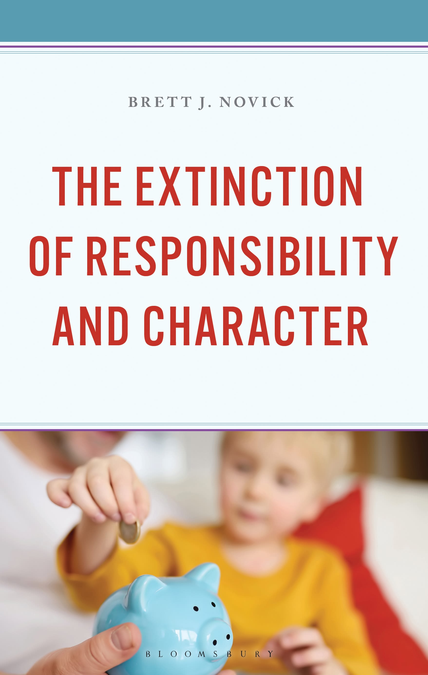 E-book, The Extinction of Responsibility and Character, Bloomsbury Academic