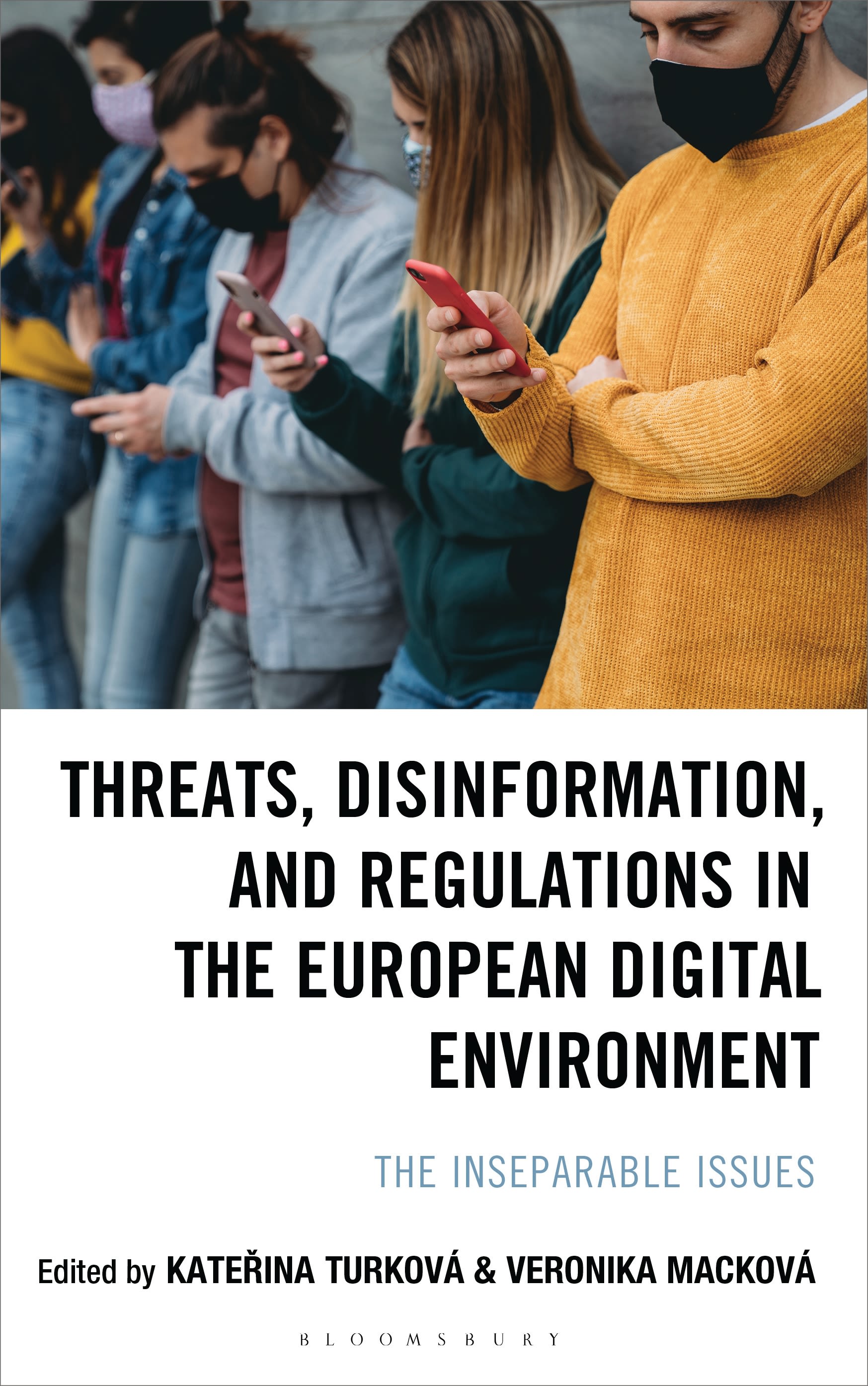 E-book, Threats, Disinformation, and Regulations in the European Digital Environment : The Inseparable Issues, Bloomsbury Academic