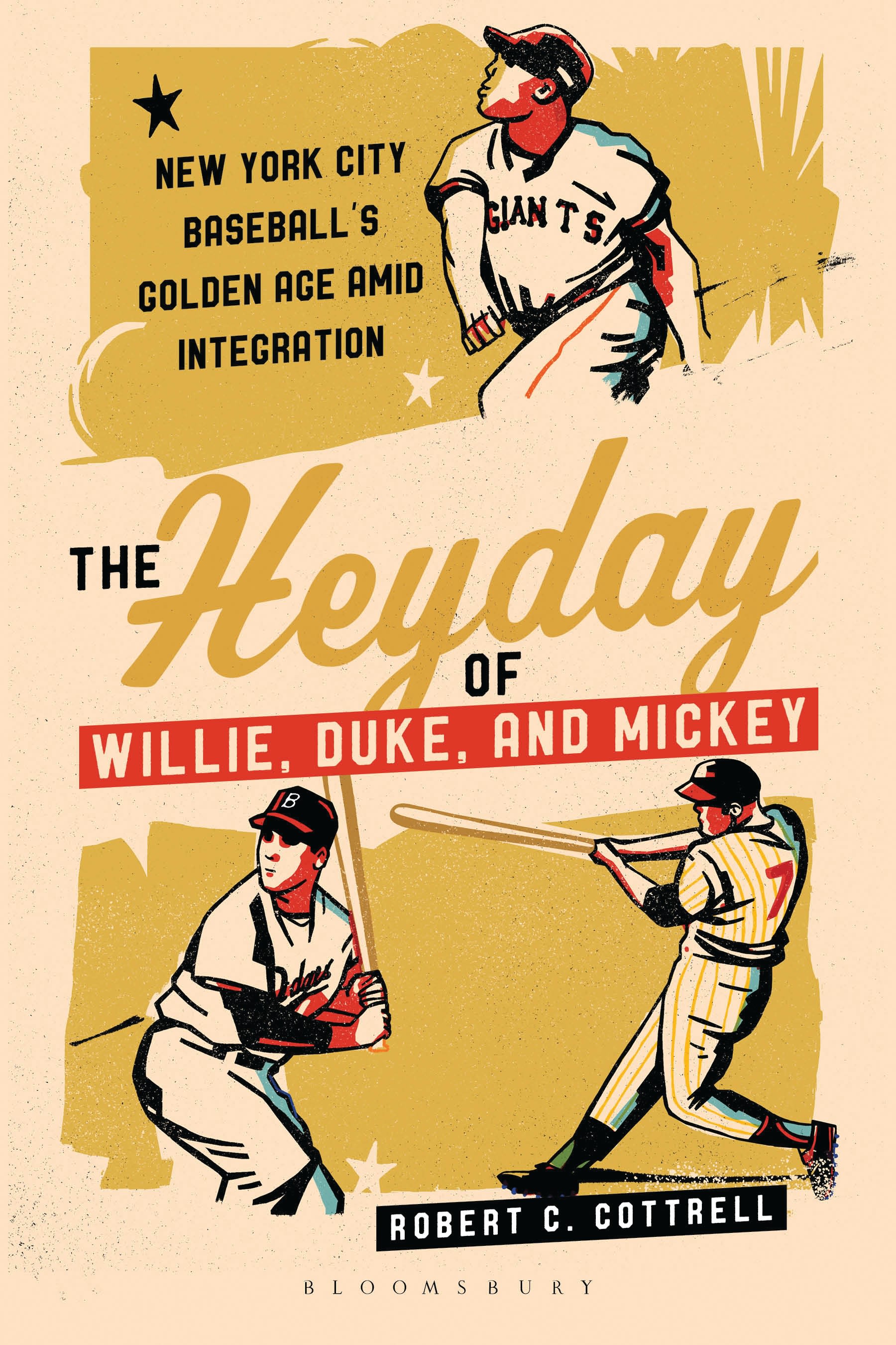 E-book, The Heyday of Willie, Duke, and Mickey : New York City Baseball's Golden Age amid Integration, Bloomsbury Academic