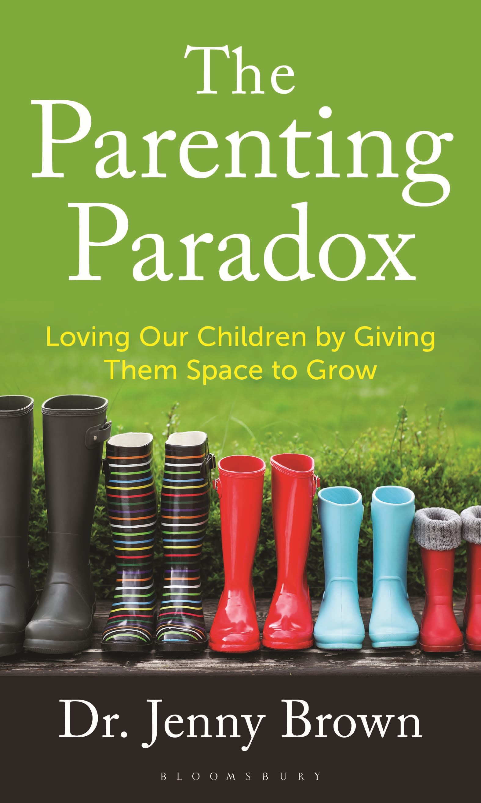 E-book, The Parenting Paradox : Loving Our Children by Giving Them Space to Grow, Bloomsbury Academic