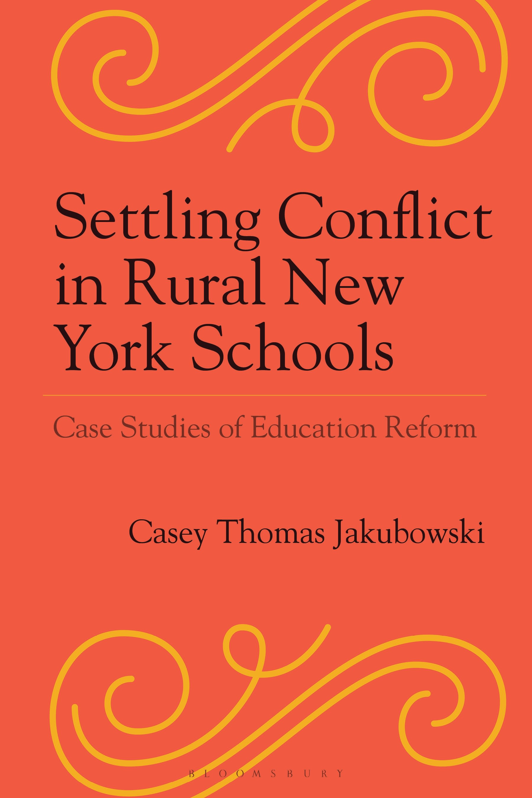 E-book, Settling Conflict in Rural New York Schools : Case Studies of Education Reform, Bloomsbury Academic