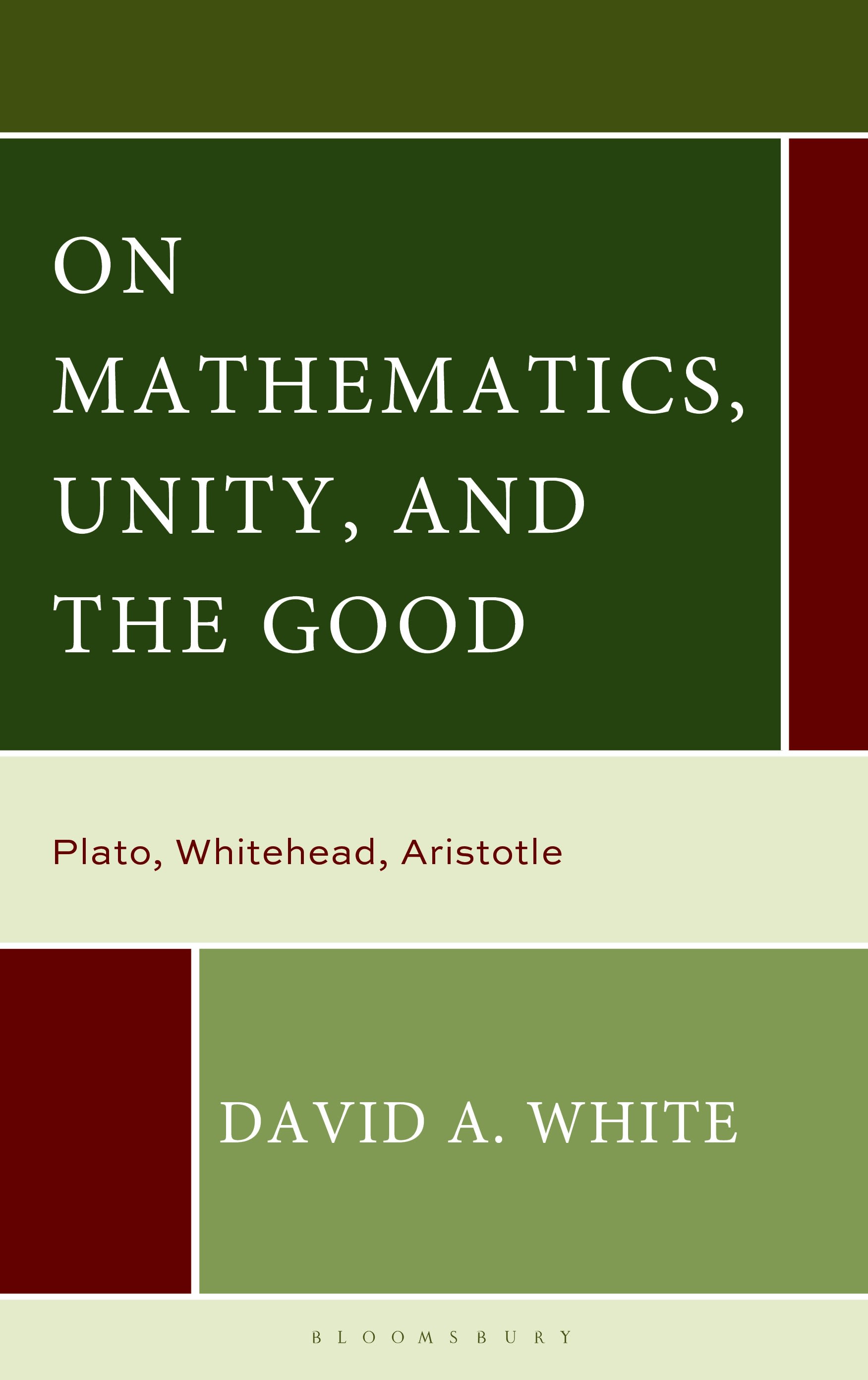 E-book, On Mathematics, Unity, and the Good : Plato, Whitehead, Aristotle, Bloomsbury Academic