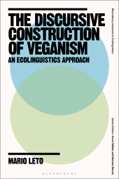 E-book, The Discursive Construction of Veganism : An Ecolinguistics Approach, Bloomsbury Academic