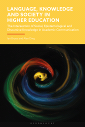E-book, Language, Knowledge and Society in Higher Education : The Intersection of Social, Epistemological and Discursive Knowledge in Academic Communication, Bloomsbury Academic