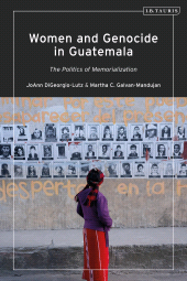 E-book, Women and Genocide in Guatemala : Justice and the Politics of Memorialization, Bloomsbury Academic