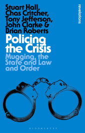 E-book, Policing the Crisis : Mugging, the State and Law and Order, Bloomsbury Academic