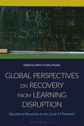 E-book, Global Perspectives on Recovery from Learning Disruption : Educational Responses to the Covid-19 Pandemic, Bloomsbury Academic