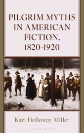 E-book, Pilgrim Myths in American Fiction, 1820-1920, Bloomsbury Academic