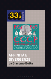 E-book, CCCP - Fedeli Alla Linea's Affinità - Divergenze Fra Il Compagno Togliatti e Noi, Bloomsbury Academic