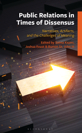 E-book, Public Relations in Times of Dissensus : Narratives, Artifacts, and the Challenges of Meaning, Bloomsbury Academic