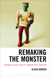 E-book, Remaking the Monster : Transmedia Adaptations of Frankenstein's Creature, Bloomsbury Academic