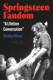 E-book, Springsteen Fandom : "A Lifetime Conversation", Bloomsbury Academic