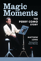 E-book, Magic Moments : The Perry Como Story, Bloomsbury Academic