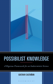 E-book, Possibilist Knowledge : A Rigorous Framework for an Indeterminist Science, Bloomsbury Academic