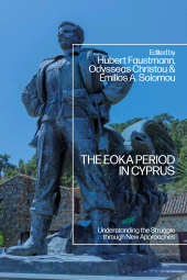E-book, The EOKA Period in Cyprus : Understanding the Struggle through New Approaches, Bloomsbury Academic