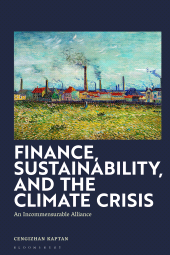 E-book, Finance, Sustainability, and the Climate Crisis : An Incommensurable Alliance, Kaptan, Cengizhan, Bloomsbury Academic