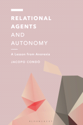 E-book, Relational Agents and Autonomy : A Lesson from Anorexia, Bloomsbury Academic