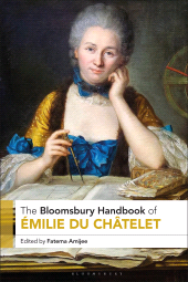 E-book, The Bloomsbury Handbook of Émilie Du Châtelet, Bloomsbury Academic