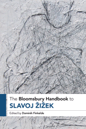 E-book, The Bloomsbury Handbook to Slavoj Žižek, Finkelde, Dominik, Bloomsbury Academic