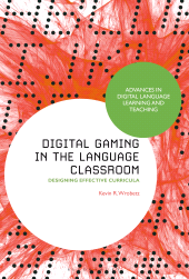 E-book, Digital Gaming in the Language Classroom : Designing Effective Curricula, Bloomsbury Academic
