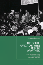 E-book, The South Africa Disputes before Apartheid : The United Nations and Commonwealth Relations, 1946-1952, Bloomsbury Academic