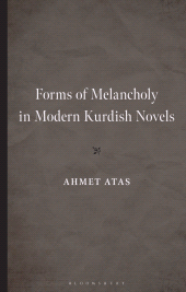 E-book, Forms of Melancholy in Modern Kurdish Novels, Bloomsbury Academic
