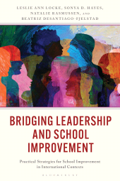 eBook, Bridging Leadership and School Improvement : Practical Strategies for School Improvement in International Contexts, Bloomsbury Academic