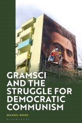 E-book, Gramsci and the Struggle for Democratic Communism, Bloomsbury Academic