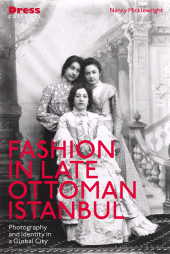 E-book, Fashion in Late Ottoman Istanbul : Photography and Identity in a Global City, Bloomsbury Visual Arts