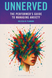 E-book, Unnerved : The Performer's Guide to Managing Anxiety, Bloomsbury Academic