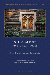 E-book, Paul Claudel's "Five Great Odes\u0022 : A New Translation and Commentary, Bloomsbury Academic