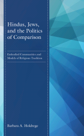 E-book, Hindus, Jews, and the Politics of Comparison : Embodied Communities and Models of Religious Tradition, Bloomsbury Academic