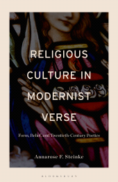 E-book, Religious Culture in Modernist Verse : Form, Belief, and Twentieth-Century Poetics, Bloomsbury Academic