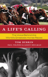 E-book, A Life's Calling : The Voice Behind the World's Greatest Horse Races, Bloomsbury Academic