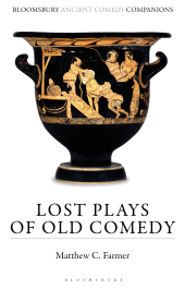E-book, Lost Plays of Old Comedy, Bloomsbury Academic