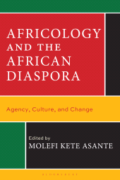 E-book, Africology and the African Diaspora : Agency, Culture, and Change, Bloomsbury Academic