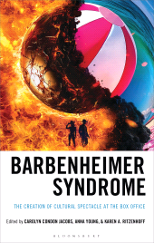 E-book, Barbenheimer Syndrome : The Creation of Cultural Spectacle at the Box Office, Bloomsbury Academic