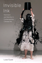 E-book, Invisible Ink : Feminism and Identity in Contemporary Chinese Art, Bloomsbury Visual Arts