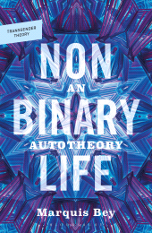 eBook, Nonbinary Life : An Autotheory, Bloomsbury Academic