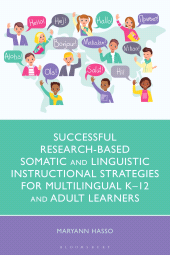 E-book, Successful Research-Based Somatic and Linguistic Instructional Strategies for Multilingual K-12 and Adult Learners, Bloomsbury Academic