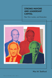 eBook, Strong Mayors and Leadership Capital : New York, London, and Amsterdam, Bloomsbury Academic