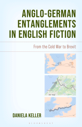 E-book, Anglo-German Entanglements in English Fiction : From the Cold War to Brexit, Bloomsbury Academic
