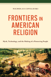 E-book, Frontiers in American Religion : Myth, Technology, and the Making of a Pioneering People, Bloomsbury Academic