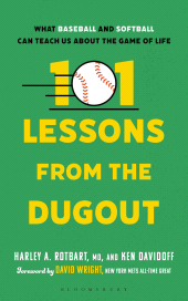 eBook, 101 Lessons from the Dugout : What Baseball and Softball Can Teach Us About the Game of Life, Bloomsbury Academic