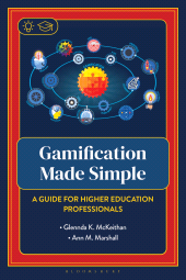 E-book, Gamification Made Simple : A Guide for Higher Education Professionals, Bloomsbury Academic