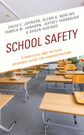 eBook, School Safety : A Practical and Tactical Resource Guide for Administrators, Bloomsbury Academic